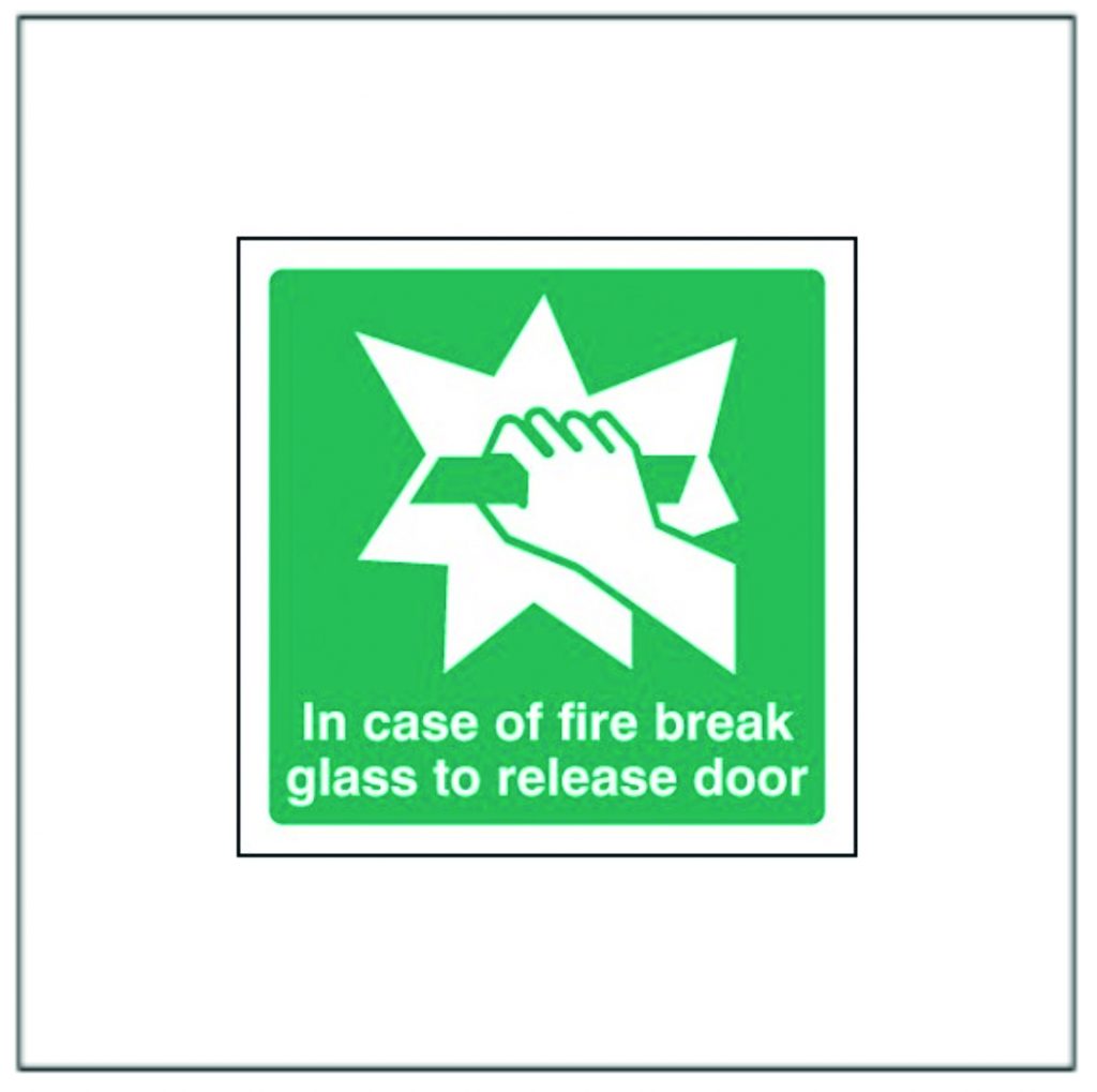 In Case Of Fire Break Glass To Release Door Sign Signs Display Shop